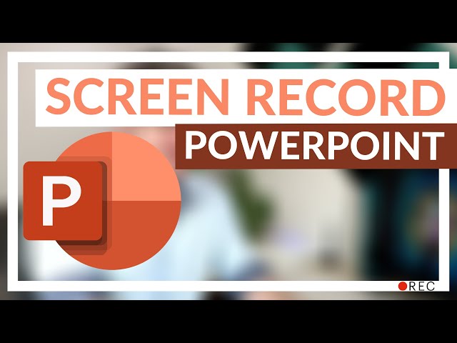 How to screen record in PowerPoint
