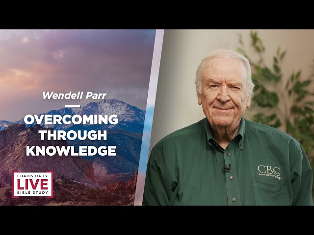 Overcoming Difficulties Through Knowledge - Wendell Parr - CDLBS for April 1, 2024