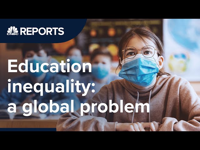 The problem of education inequality | CNBC Reports