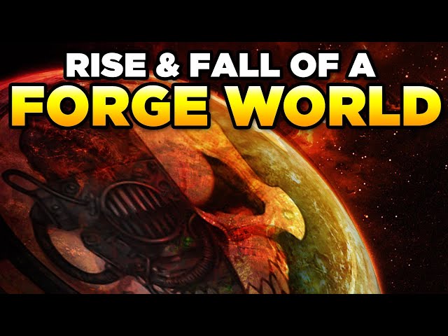 40K - THE RISE & FALL OF A FORGE WORLD  |  Warhammer 40,000 Lore/History
