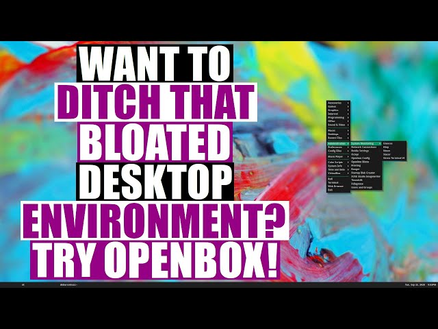 Get Rid Of That Bloated Desktop Environment And Install Openbox