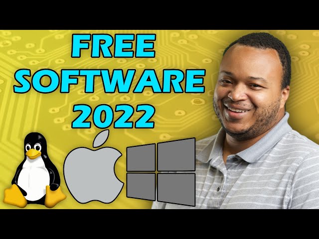 Five Must Have Free Software in 2022
