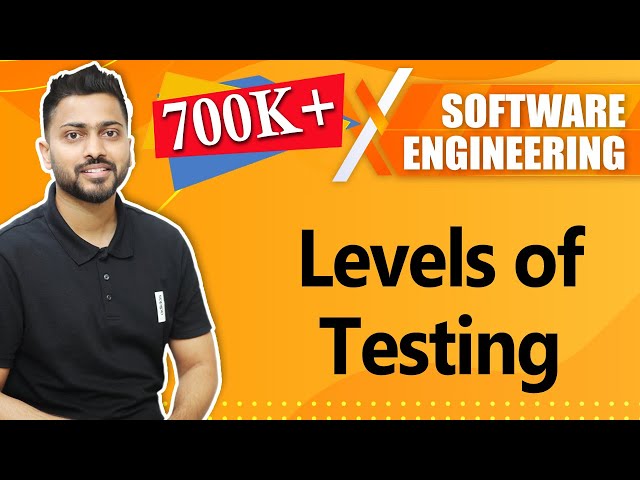 Types of Testing in Software Engineering | Levels of Testing
