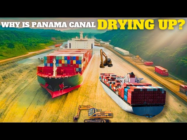 Here's Why The Panama Canal Is Drying Up