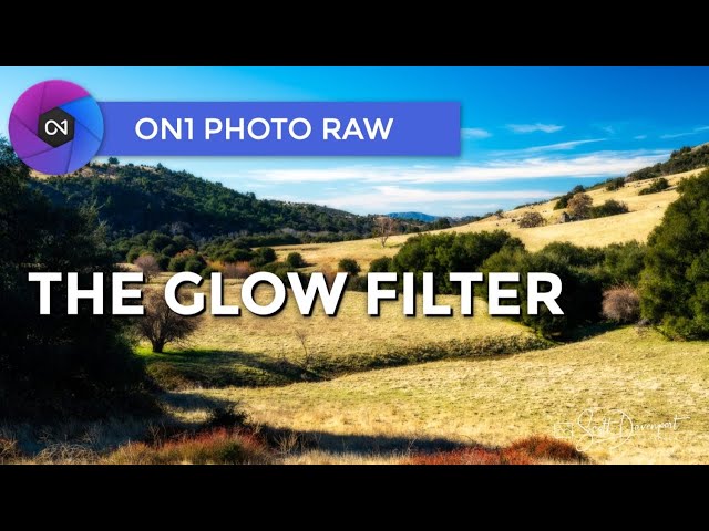 The Glow Filter - ON1 Photo RAW 2021