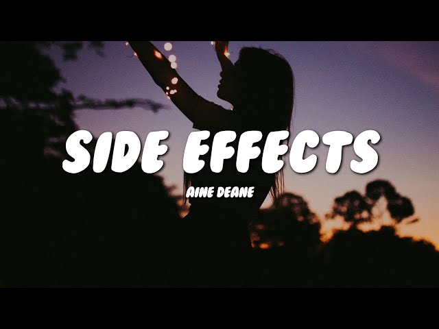Áine Deane - Side Effects (Lyrics)