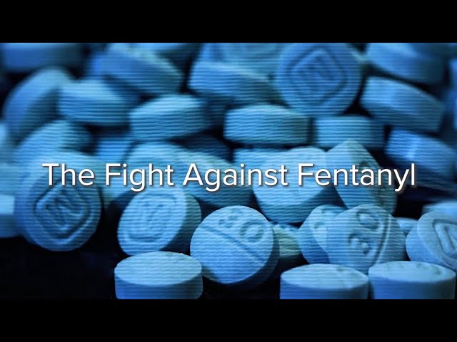 The Fight Against Fentanyl