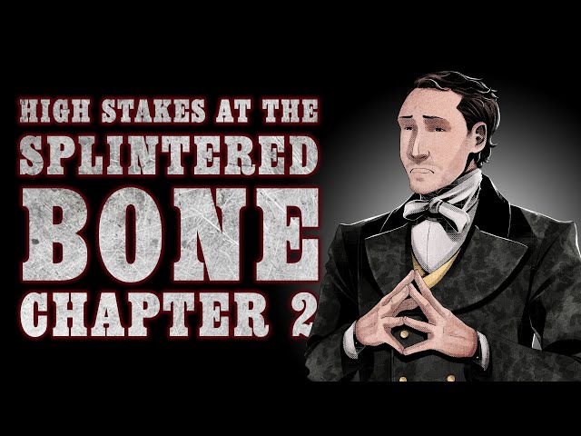 Oxventure Presents: Blades in the Dark - HIGH STAKES AT THE SPLINTERED BONE! Chapter 2