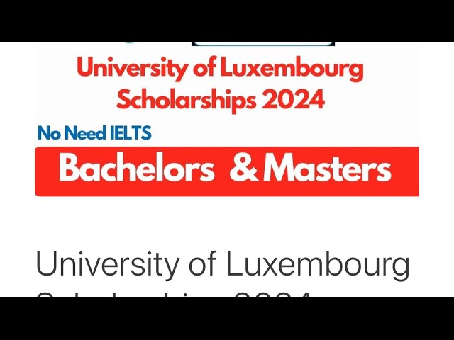 University of LuxembourgScholarships2024without IELTS - Study inEurope free 💯