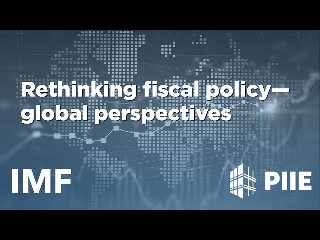 Rethinking fiscal policy—global perspectives: May 31, 2023