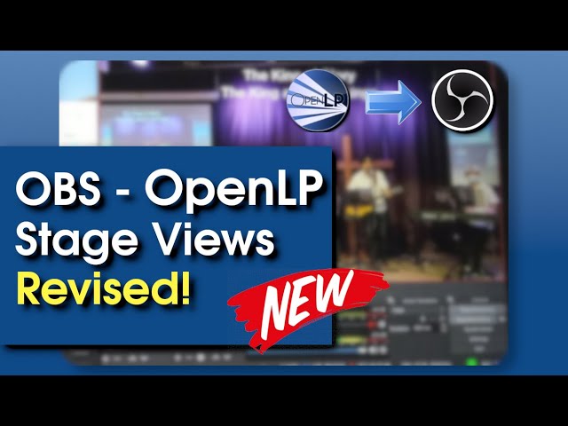 OBS - Open LP - Revised Stage Views!
