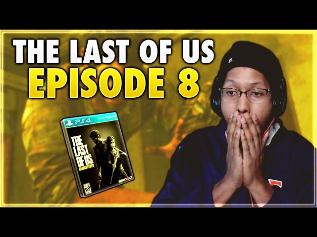 THE LAST OF US | EPISODE #8