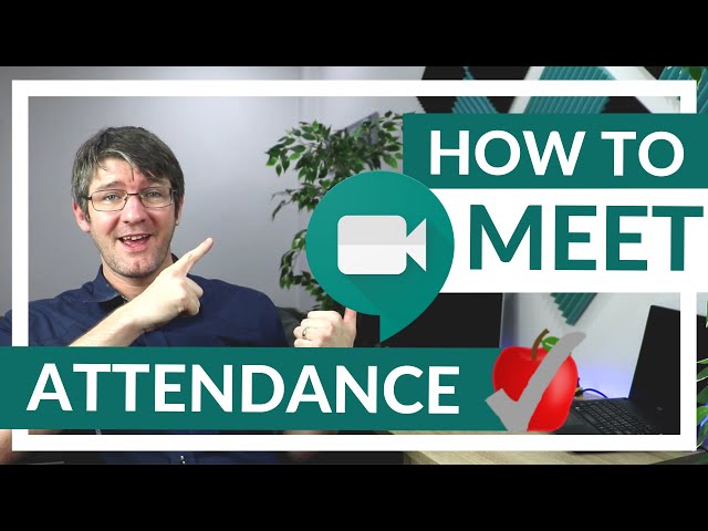 How to take Attendance in Google Meet