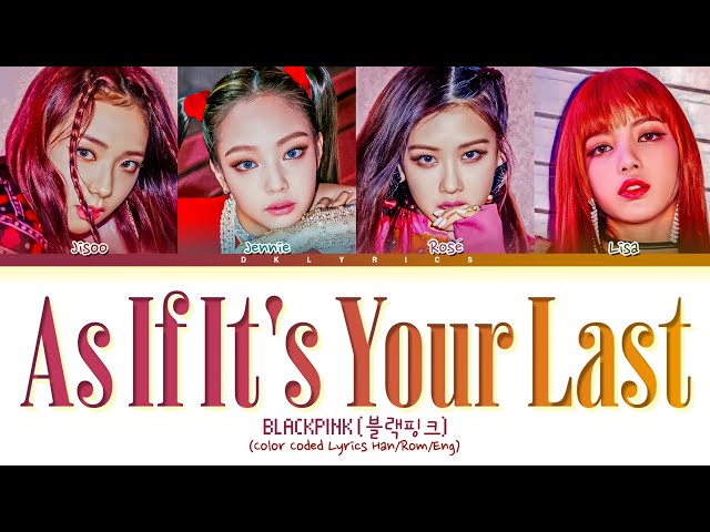 BLACKPINK 'AS If It's Your Last' color coded lyrics