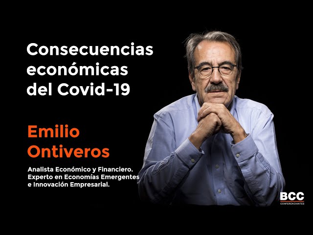 Consecuencias económicas del Covid-19 y soluciones - Emilio Ontiveros