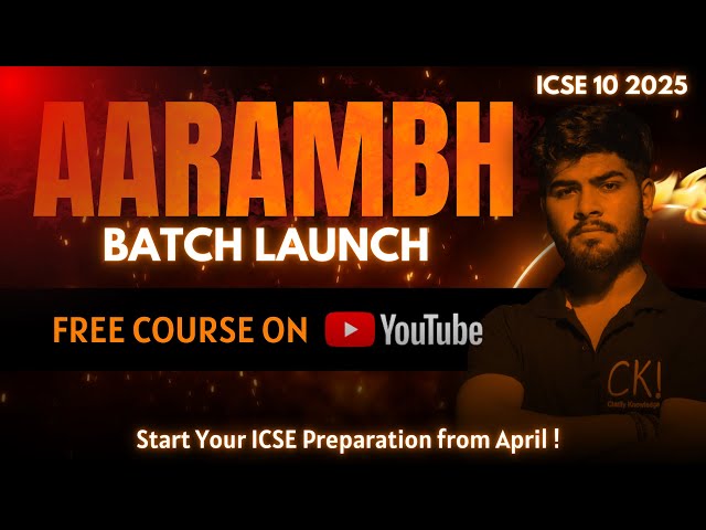 **AARAMBH** Batch Launch For ICSE Class 10 2025 | Structured Preparation on Youtube !