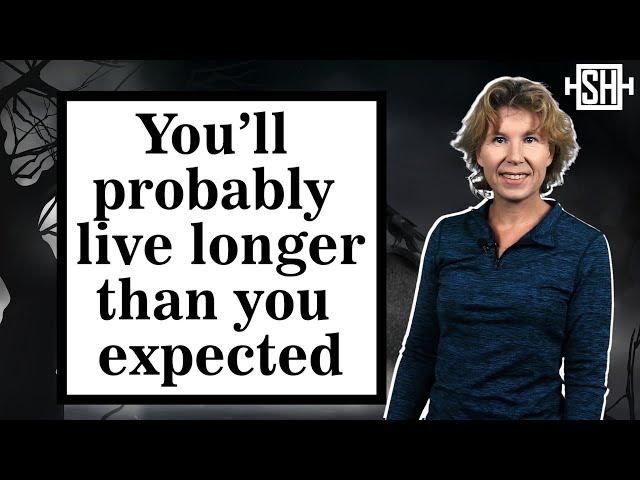 Why you can expect to live past your life expectancy