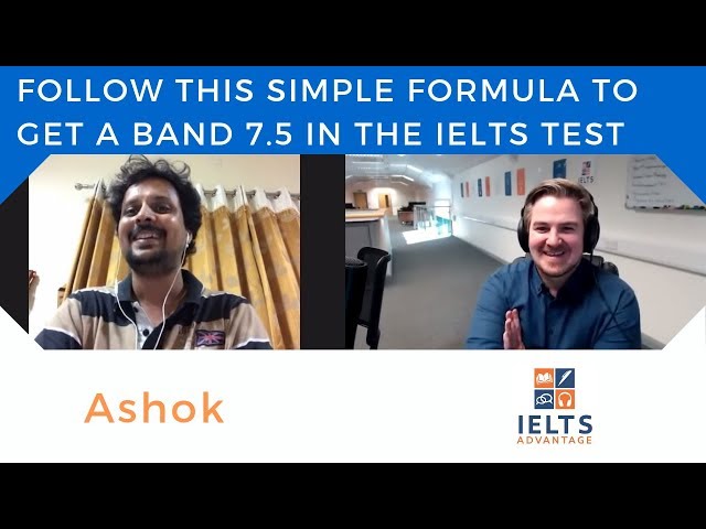 Ashok’s IELTS VIP Review- Follow This Simple Formula to Get a Band 7.5 in the IELTS Test