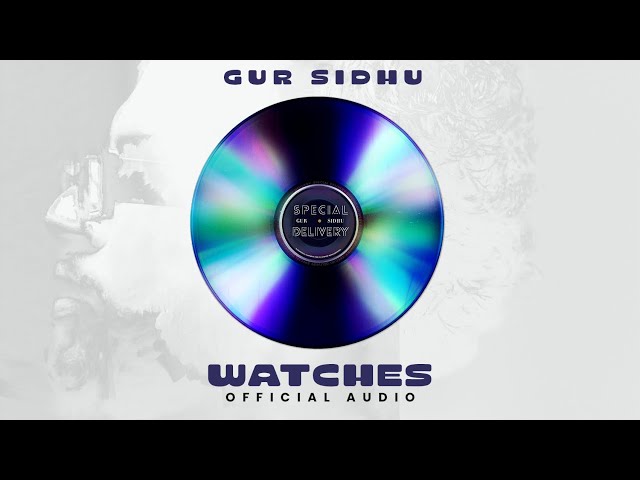 Watches (Official Audio) Gur Sidhu | Kaptaan | Punjabi Song 2023