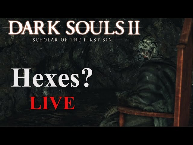 Doing some Dark Magic | LIVE | Dark Souls 2: Scholar of the First Sin