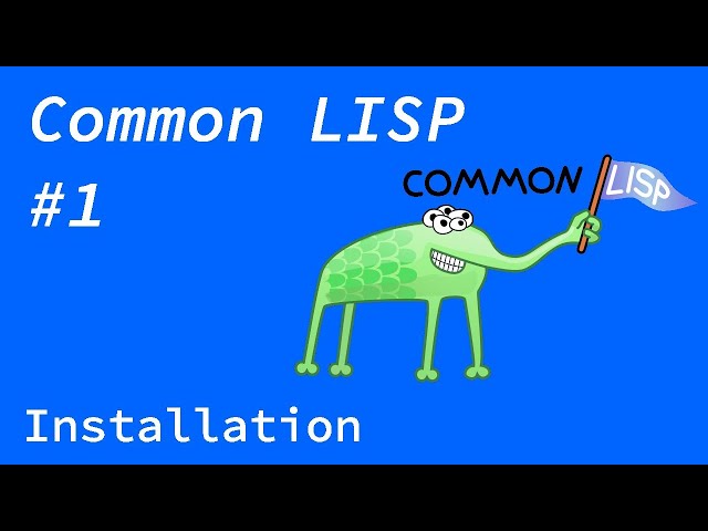 Common Lisp #1 - Installation