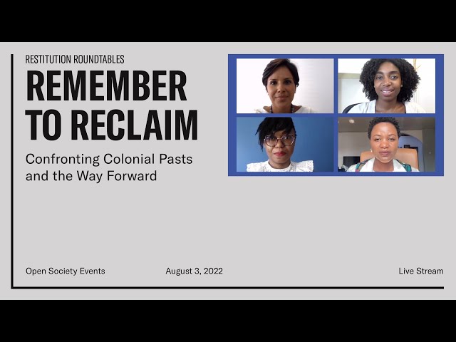 Remember to Reclaim—Confronting Colonial Pasts and the Way Forward