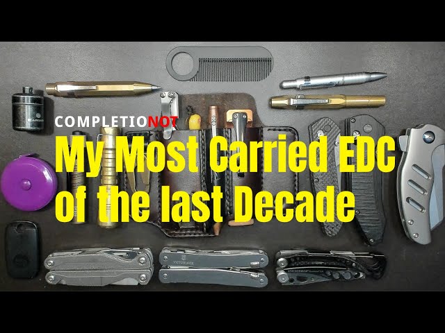 My Most carried EDC of the last Decade - in 30 seconds each