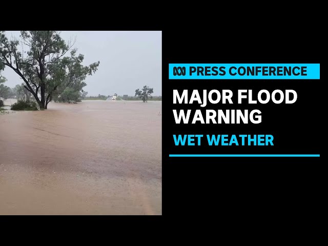 IN FULL: Major flood warning issued in south-west Queensland as heavy rainfall continues | ABC News