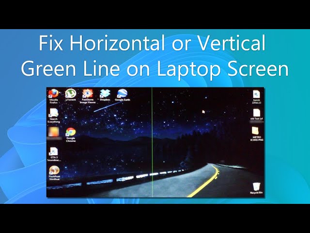 How to Fix Horizontal or Vertical Green Line on Laptop Screen on Windows 11
