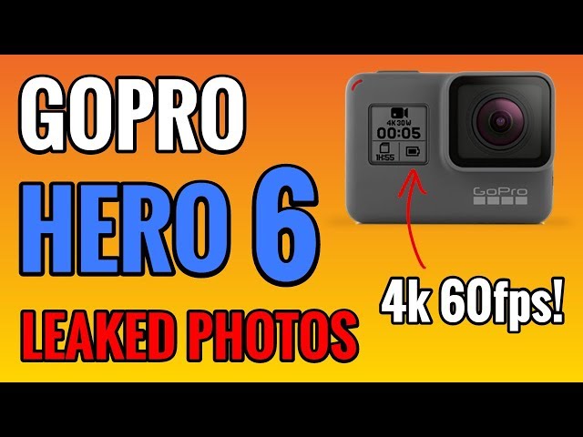 GoPro HERO 6 Black: Photos, Specs, Features and Release Date - Everything You NEED To Know!