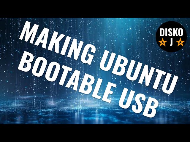 Making Ubuntu Bootable USB