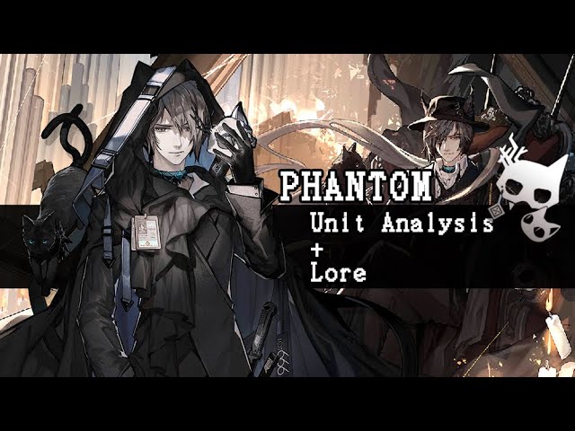 Phantom - Analysis and Lore | The Most Versatile Fast-Redeploy Operator | Arknights