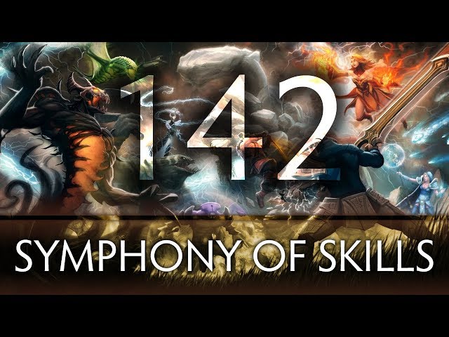 Dota 2 Symphony of Skills 142