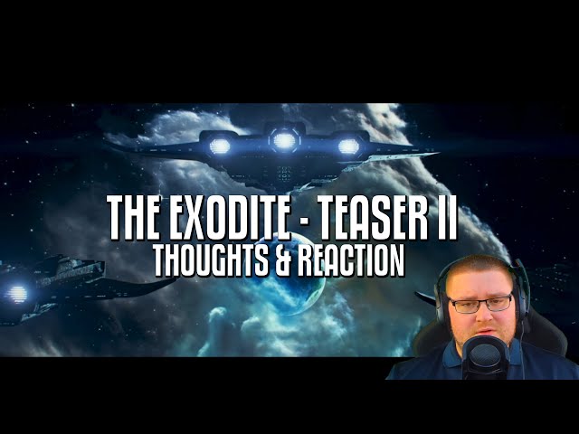The Exodite Teaser II - Reaction & Thoughts! TAU ARE COMING!