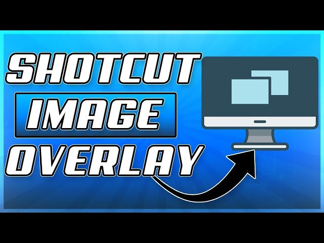 Shotcut Tutorial: Image Overlay