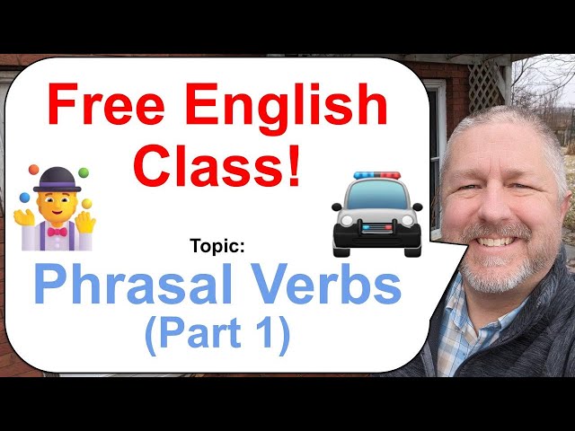 Phrasal Verbs Part 1! Let's Learn English! 🤹🚔🚓