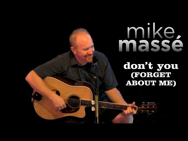 Don't You (Forget About Me) (acoustic Simple Minds cover) - Mike Masse