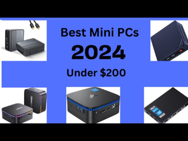 Top 5 Mini Pcs Under $200: 2024's Ultimate Bargains!