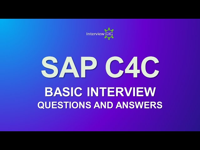 SAP C4C Interview Questions and Answers | SAP Cloud for Customer | SAP Cloud Interview Questions
