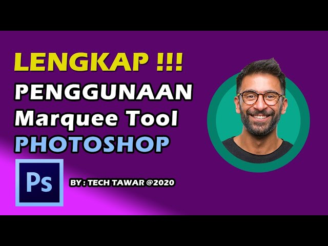 [Lengkap] Penggunaan Marquee Tool Photoshop - Belajar Photoshop Untuk Pemula