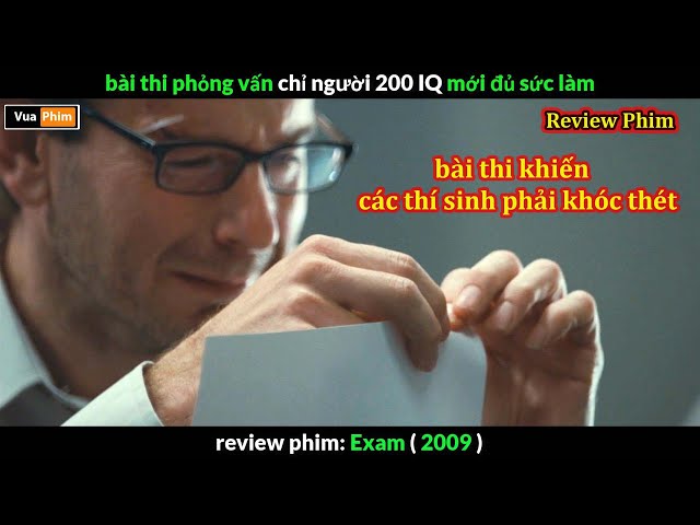 Bài Phỏng Vấn Khó Nhất Thế Giới - review phim Exam 2009