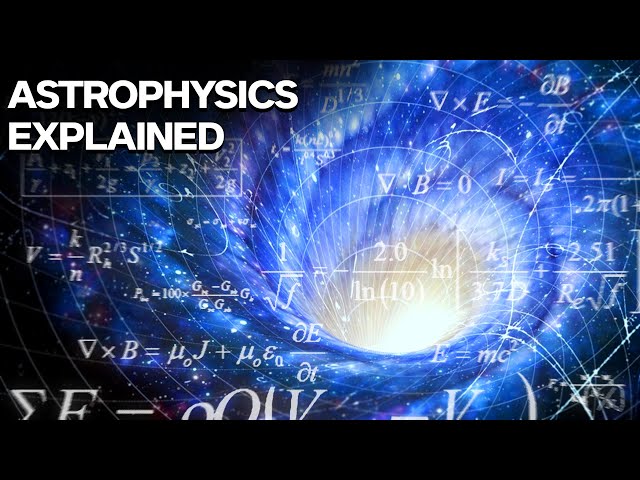 What Is Astrophysics Explained