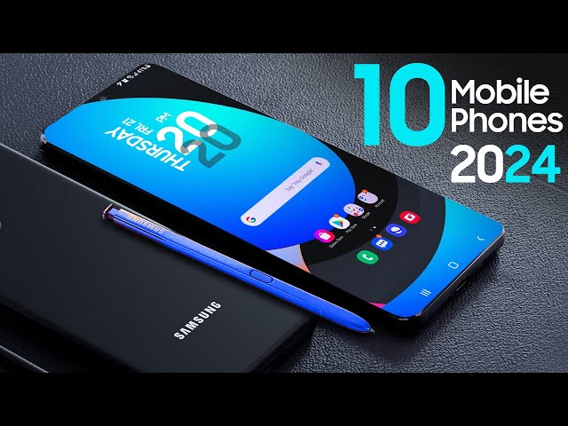 TOP 10 Best New Upcoming Smartphones 2024 — EXTREME Flagship Mobile Phones 2024