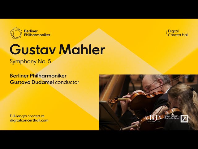 Mahler: Symphony No. 5 / Gustavo Dudamel · Berliner Philharmoniker