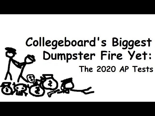Collegeboard's Biggest Dumpster Fire Yet: The 2020 AP Tests