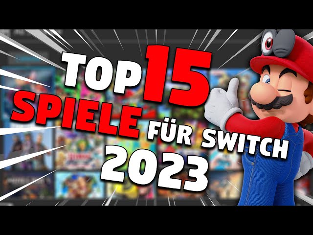 Top 15 Nintendo Switch-Spiele 2023!