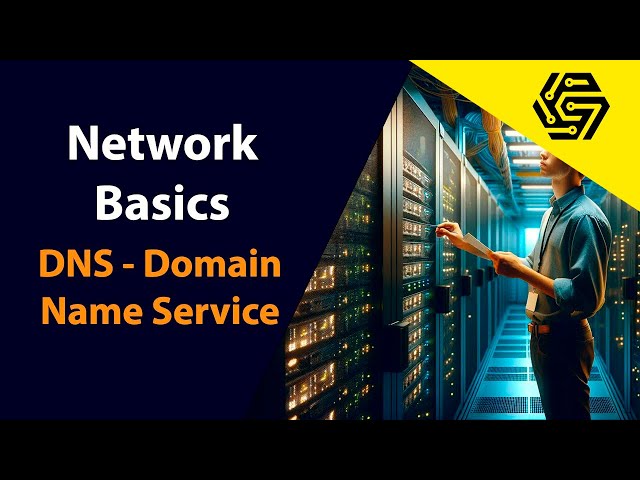 Introduction to Networking Part 8 | Network Basics for Beginners - DNS (Domain Name Service)