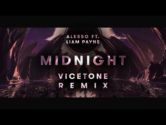 Alesso ft. Liam Payne - Midnight (Vicetone Remix)