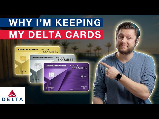 Why The Delta Credit Cards Just Got Better | 2024 Refresh