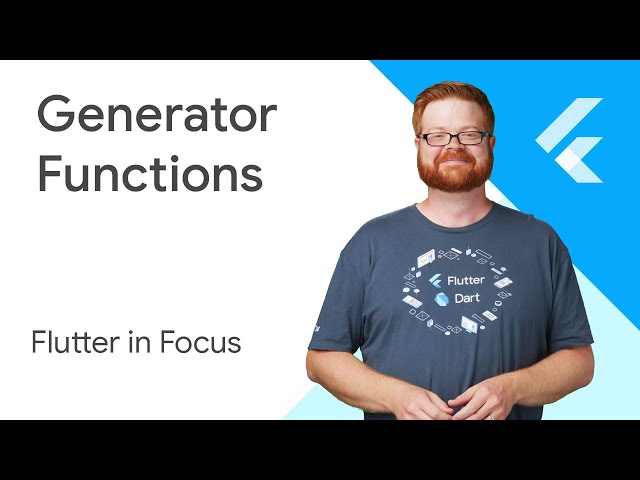Generator Functions - Flutter in Focus